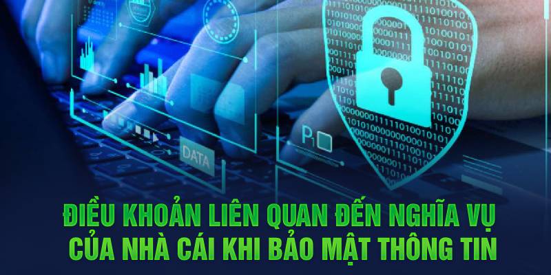 Điều khoản liên quan đến nghĩa vụ bảo mật thông tin