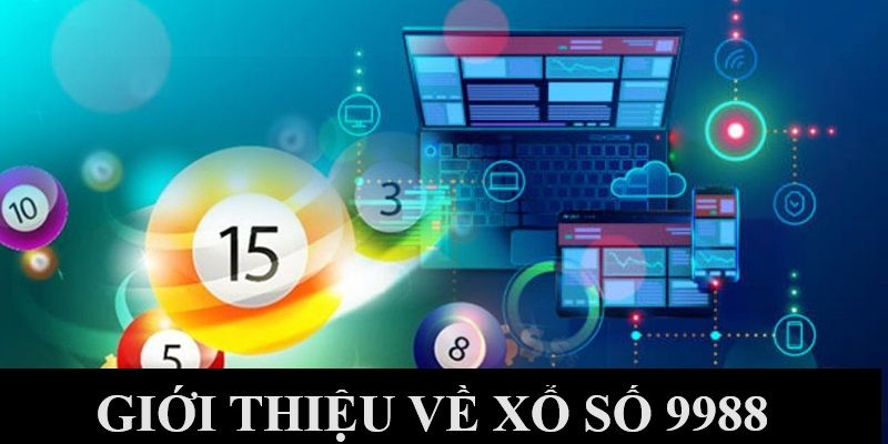 Đôi nét về hình thức xổ số trực tuyến 9988