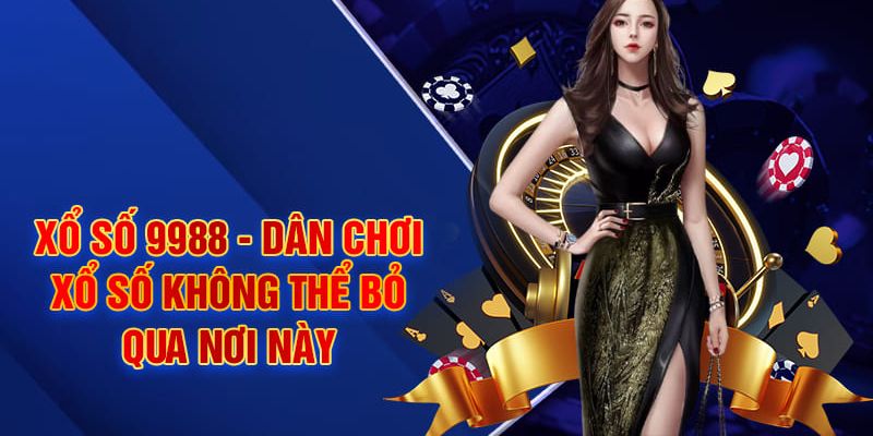 Hình thức cược xổ số 9988 được ưa chuộng hiện nay