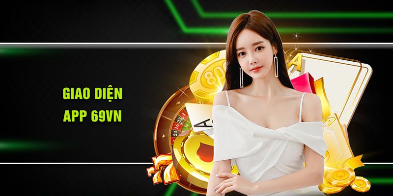 Tải app 69VN mở ra cơ hội khám phá thế giới game siêu đa dạng 