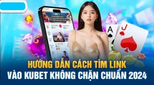 Vào link kubet cần nắm rõ các lưu ý cần thiết