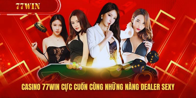 Một số lưu ý cơ bản khi tham gia tại Casino 77WIN